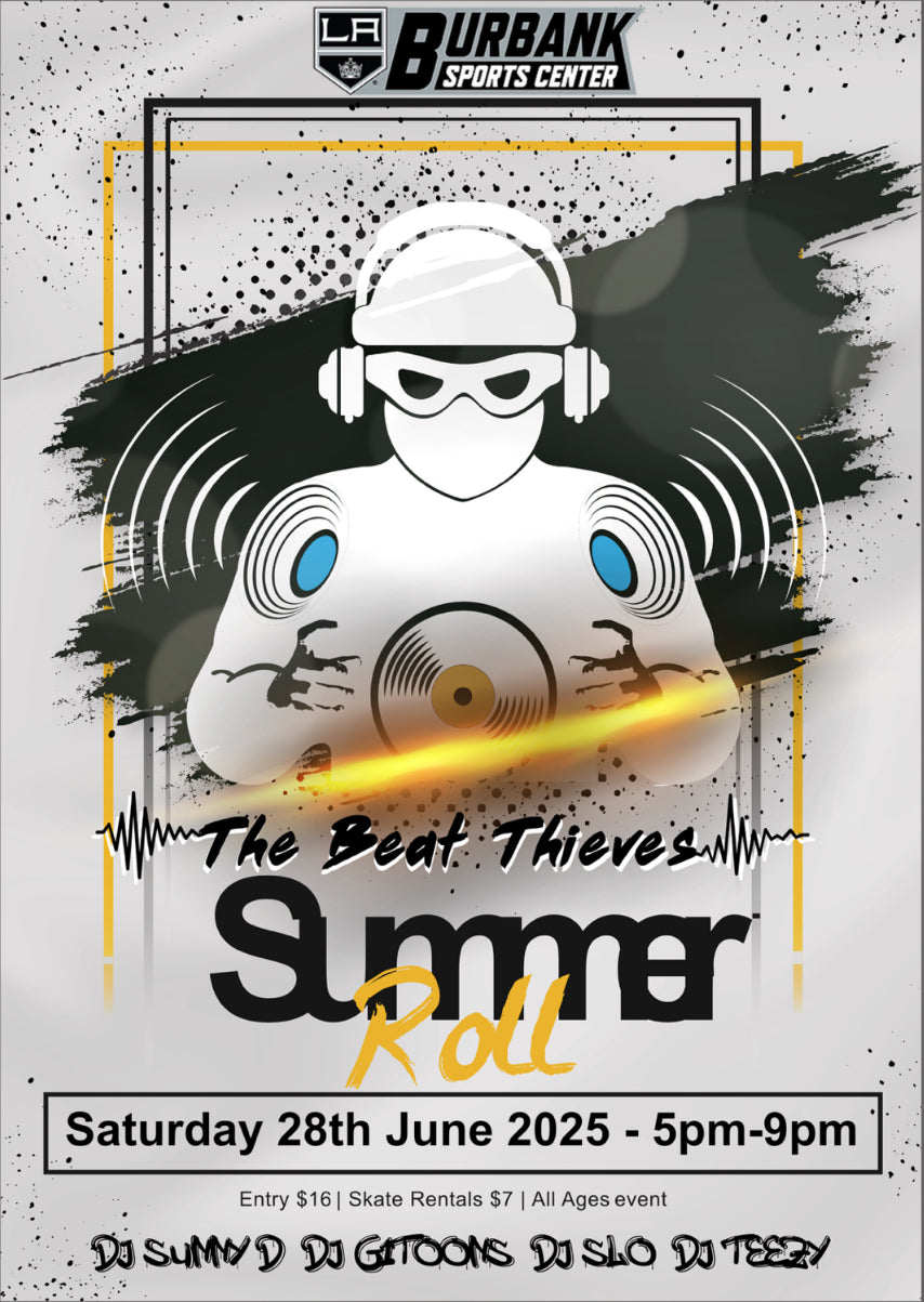 The Beat Thieves Summer Roll @ LA Kings Burbank Sports Center
